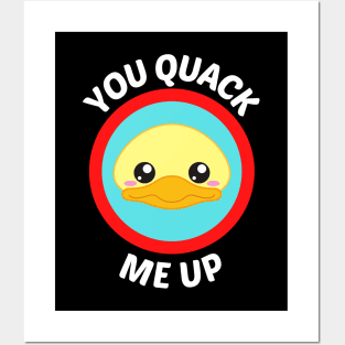You Quack Me Up - Cute Duck Pun Posters and Art